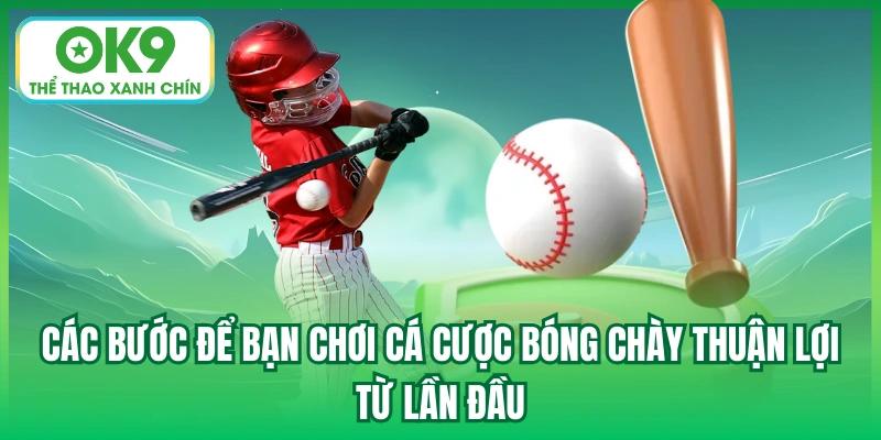 Các bước để bạn chơi cá cược bóng chày thuận lợi từ lần đầu